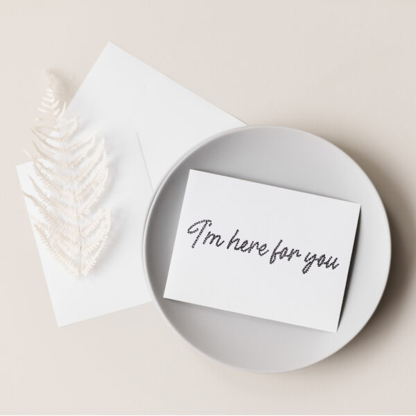 I'm Here For You Card on blue background